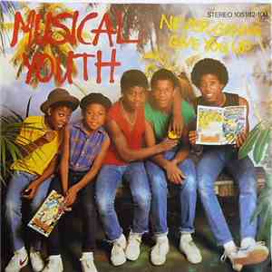 Musical Youth - Never Gonna Give You Up