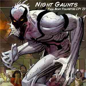 Night Gaunts - Full Body Tourettes [Part l]