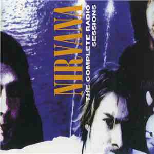 Nirvana - The Complete Radio Sessions