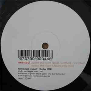 One:Soul - Spend The Night (Total Science Rmx) / Spend The Night (Kabuki Rm ...