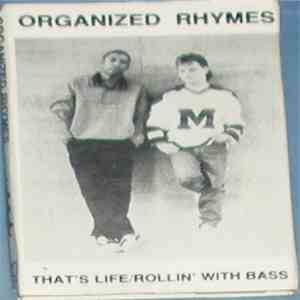Organized Rhymes - That's Life / Rollin' With Bass