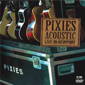 Pixies - Acoustic - Live In Newport