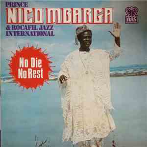 Prince Nico Mbarga And Rocafil Jazz International - No Die, No Rest