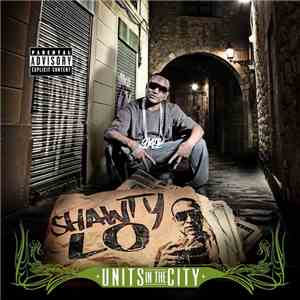 Shawty Lo - Units In The City