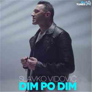 Slavko Vidović - Dim Po Dim