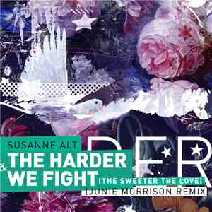 Susanne Alt - The Harder We Fight (The Sweeter The Love) (Junie Morrison Re ...
