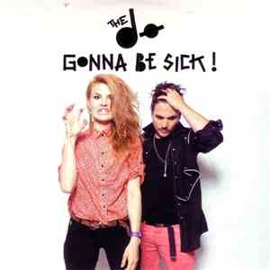 The Dø - Gonna Be Sick !