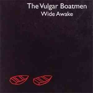 The Vulgar Boatmen - Wide Awake