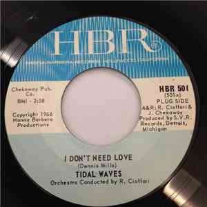 Tidal Waves - I Don't Need Love / Big Boy Pete