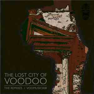 Various - The Lost City Of Voodoo (The Remixes)