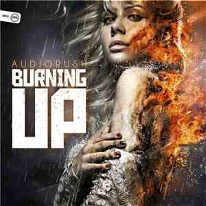 Audiorush - Burning Up