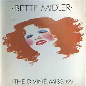 Bette Midler - The Divine Miss M