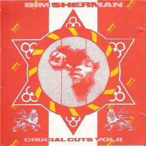 Bim Sherman - Crucial Cuts Vol II