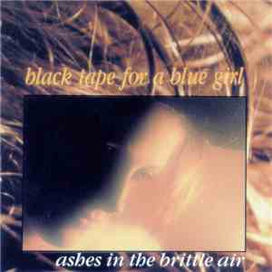 black tape for a blue girl - Ashes In The Brittle Air