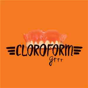 Cloroform - Grrr