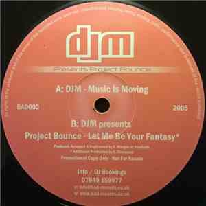 DJM Presents Project Bounce - Music Is Moving