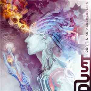 Dust - I Don't Like Psychedelics