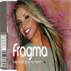 Fragma - Say That You're Here