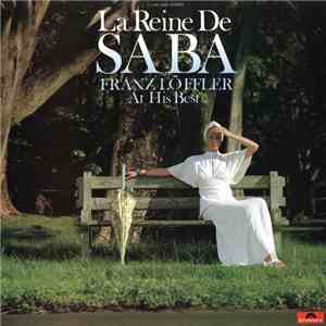 Franz Löffler - La Reine De Saba. Franz Löffler At His Best