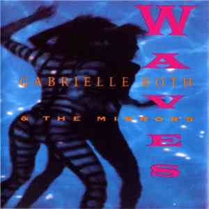Gabrielle Roth & The Mirrors - Waves