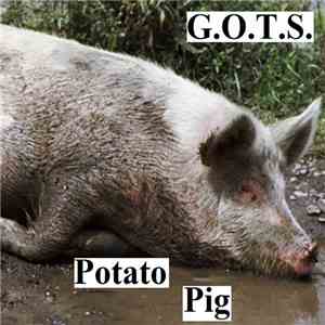 G.O.T.S. - Potato Pig