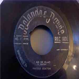 Harris Seaton - Tell Me / I Am So Glad