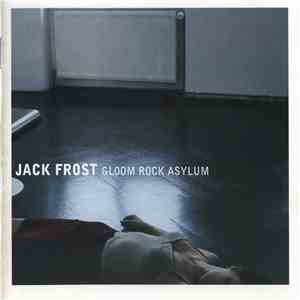 Jack Frost - Gloom Rock Asylum
