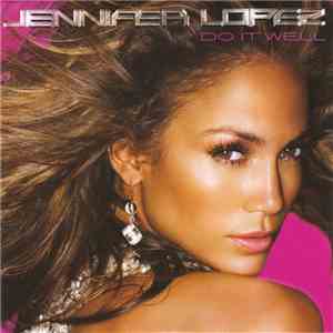 Jennifer Lopez - Do It Well