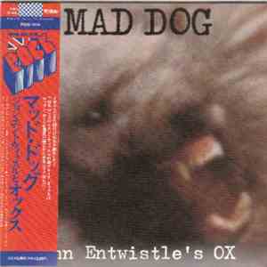 John Entwistle's Ox - Mad Dog