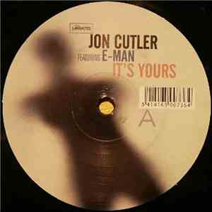 Jon Cutler Featuring E-Man - It's Yours