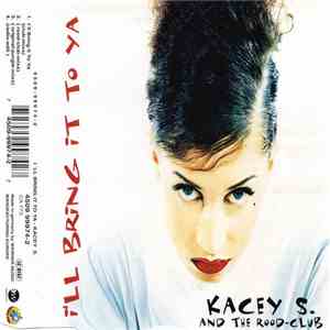 Kacey S. And The Rood-Club - I'll Bring It To Ya