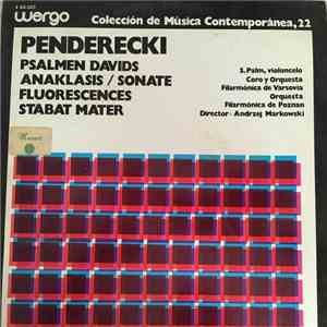 Krzysztof Penderecki - Psalmen Davids / Anaklasis / Sonate Für Cello Und Orchester / Fluorescences / Stabat Mater