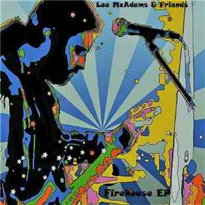 Lee McAdams - Firehouse EP