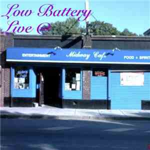 Low Battery  - Live At The Midway Café