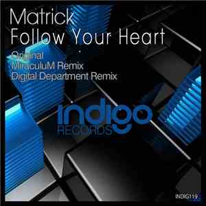 Matrick - Follow Your Heart