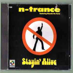 N-Trance Featuring Ricardo Da Force - Stayin' Alive