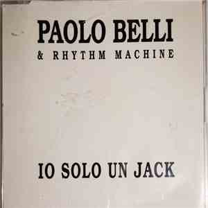 Paolo Belli & Rhythm Machine - Io Solo Un Jack