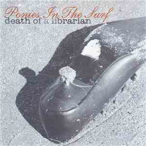 Ponies In The Surf - Death Of A Librarian