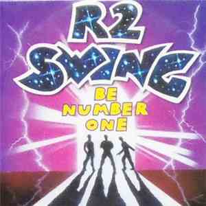 R2 Swing - Be Number One