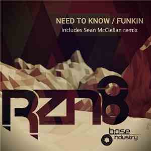 RZN8 - Need To Know / Funkin
