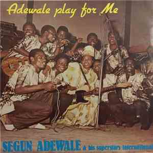 Segun Adewale - Adewale Play For Me