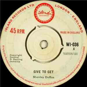 Shenley Duffus - Give To Get / What You're Gonna Do