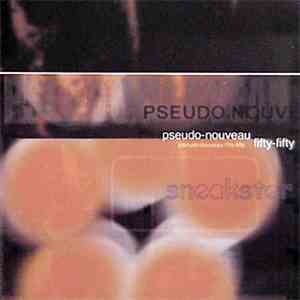 Sneakster - Pseudo-Nouveau / Fifty-Fifty