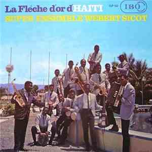 Super Ensemble Webert Sicot - La Flèche D'Or D'Haiti