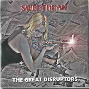 Sweethead - The Great Disruptors