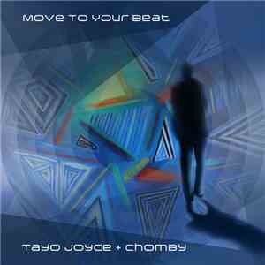 Tayo Joyce, Chomby - Move To Your Beat - Single