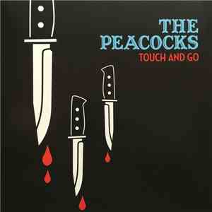 The Peacocks - Touch And Go