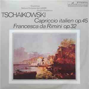 Tschaikowski - Capriccio Italien Op. 45 & Francesca Da Rimini Op. 32