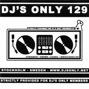 Various - DJ's Only 129