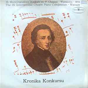 Various - IX Międzynarodowy Konkurs Im. F. Chopina. Warszawa. 1975 - Kronik ...
